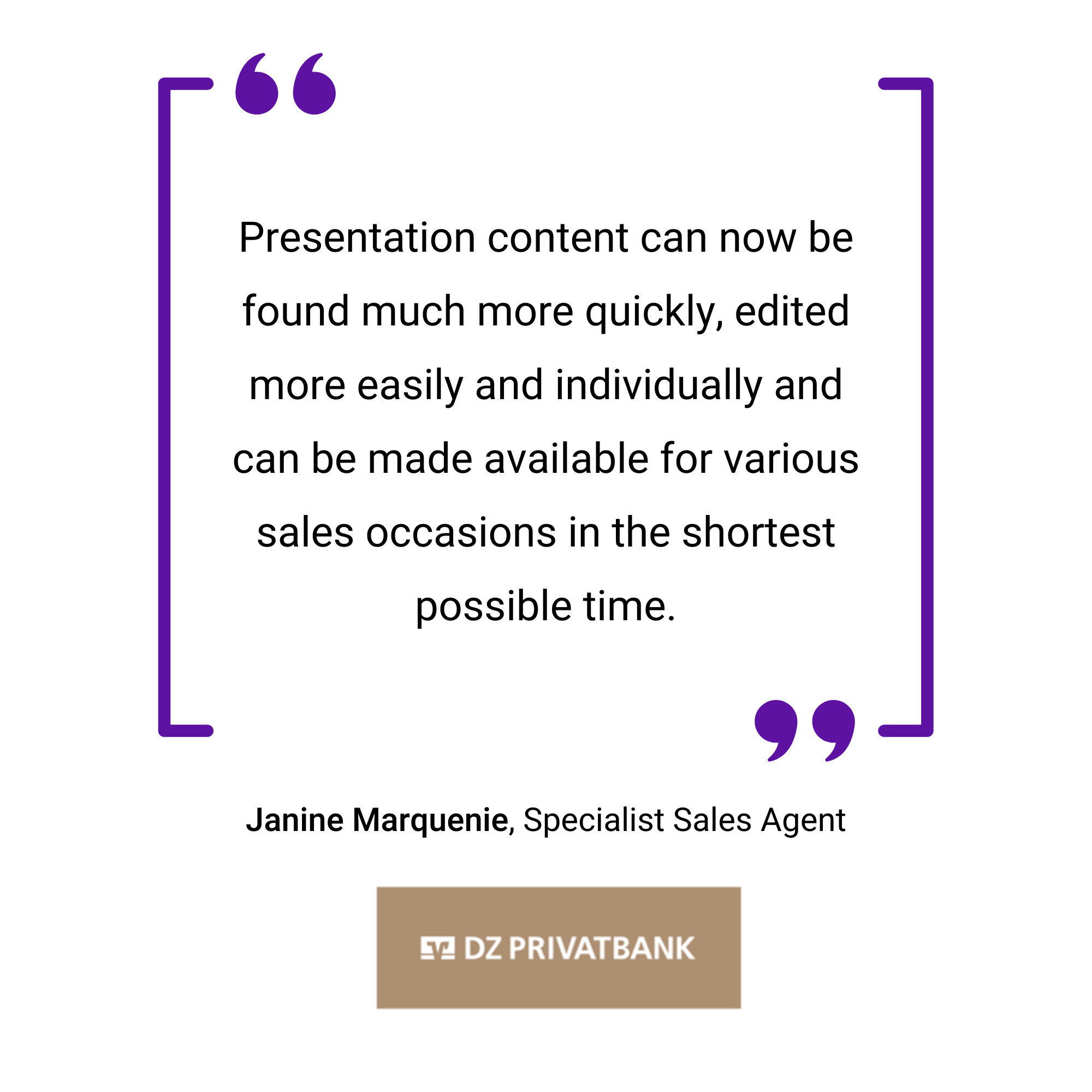 Ein lila gerahmtes Zitat von Janine Marquenie, Fachverkäuferin, über die Effizienz der Dienstleistungen der DZ Privatbank, mit dem Firmenlogo.