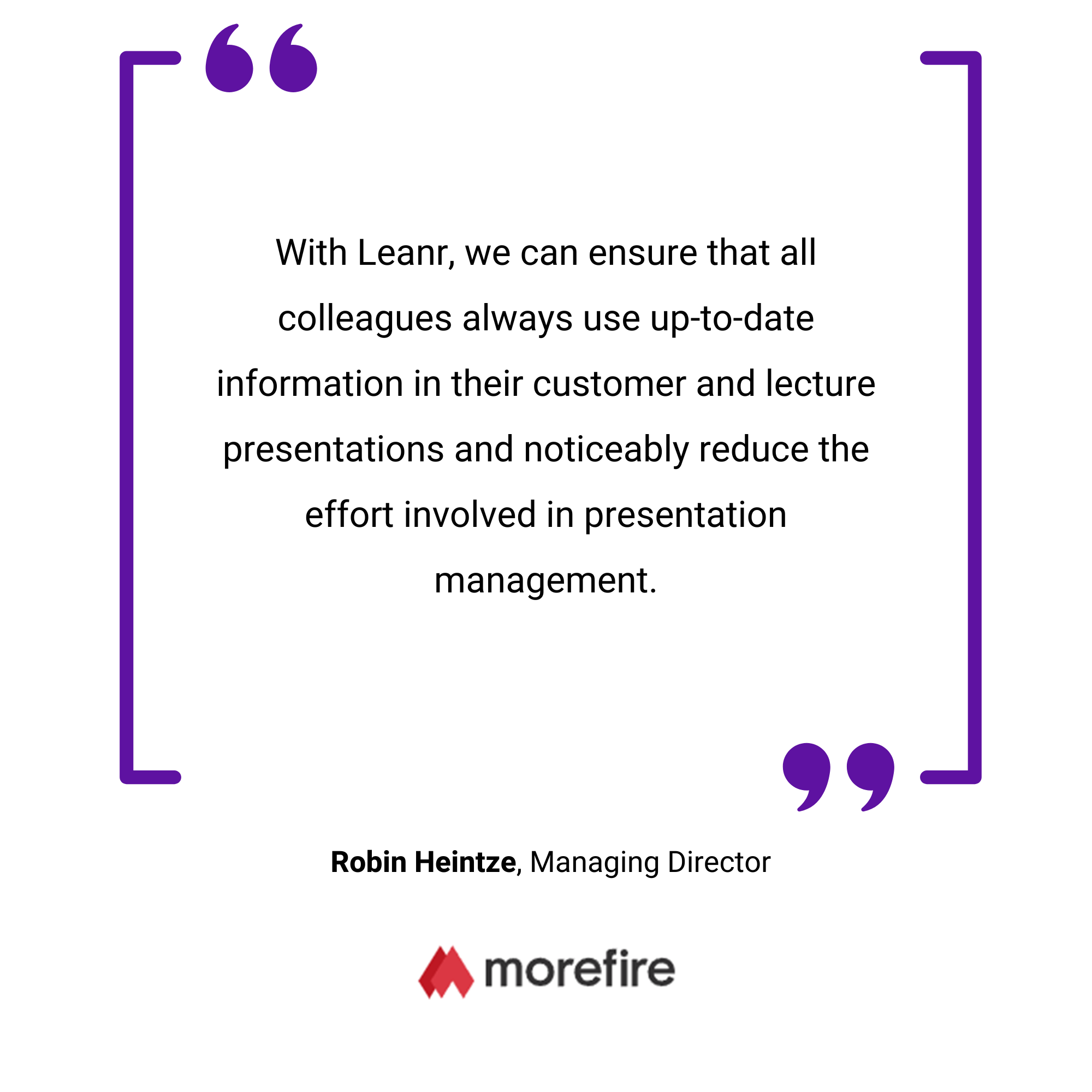 Eine Werbegrafik mit einem Zitat von Robin Heintze zur Verbesserung der Kundenbeziehungen, das Morefire zugeschrieben wird und in violette Ränder eingefasst ist.