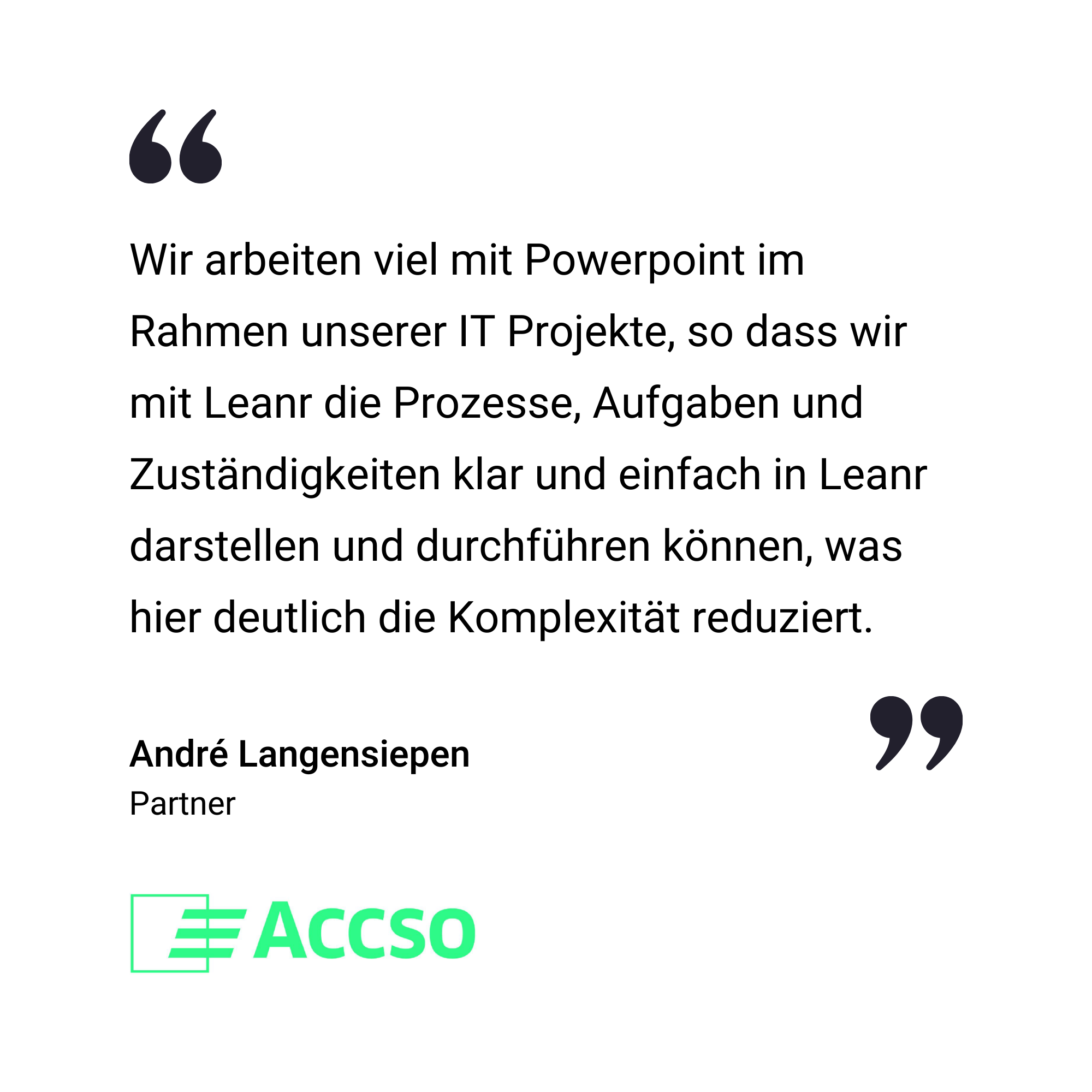 Deutsches Zitat über die Verwendung von Leanr mit PowerPoint für IT-Projekte, zugeschrieben André Langensiepen, Partner bei Accso, neben dem Logo von Accso.