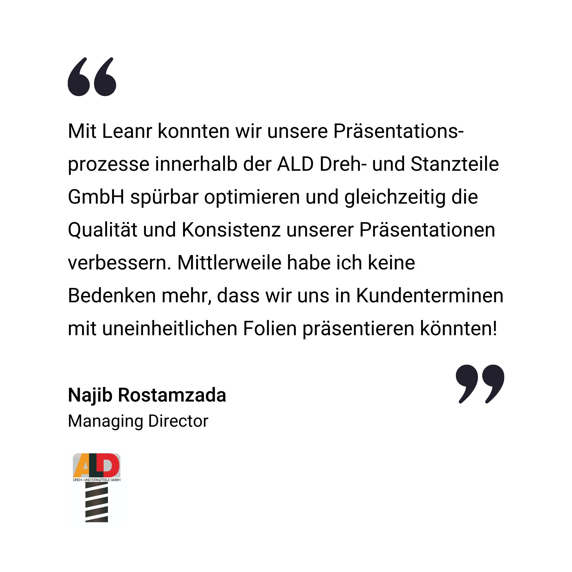 Ein Erfahrungsbericht von Najib Rostamzada, Geschäftsführer bei ALD, über die Verbesserung von Präsentationsprozessen mit Leanr-Software; ALD-Logo unten links.