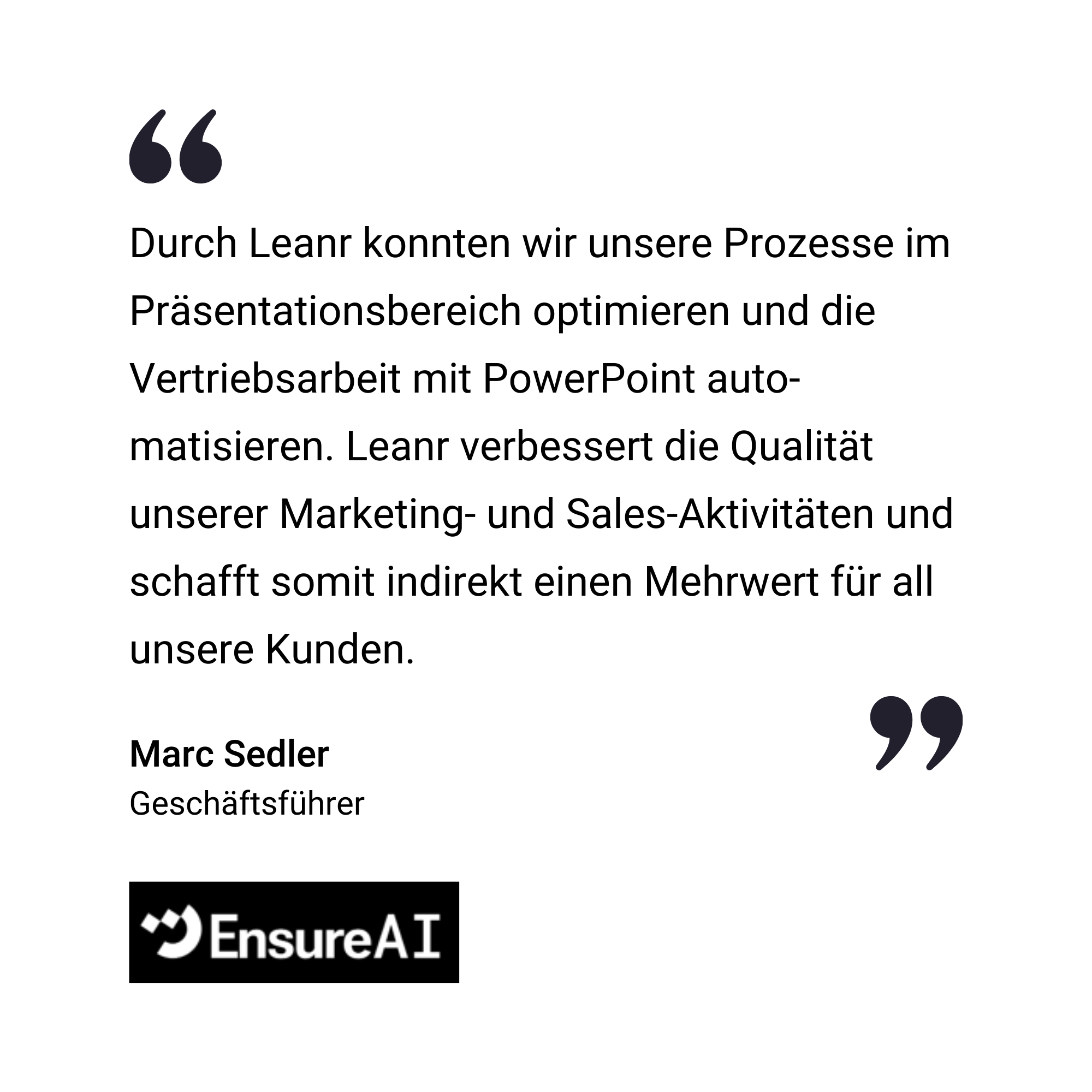 Ein Erfahrungsbericht von Marc Sedler von EnsureAI, der Leanr für die Verbesserung und Automatisierung von PowerPoint-Prozessen lobt, zitiert auf Deutsch mit dem EnsureAI-Logo am unteren Rand.