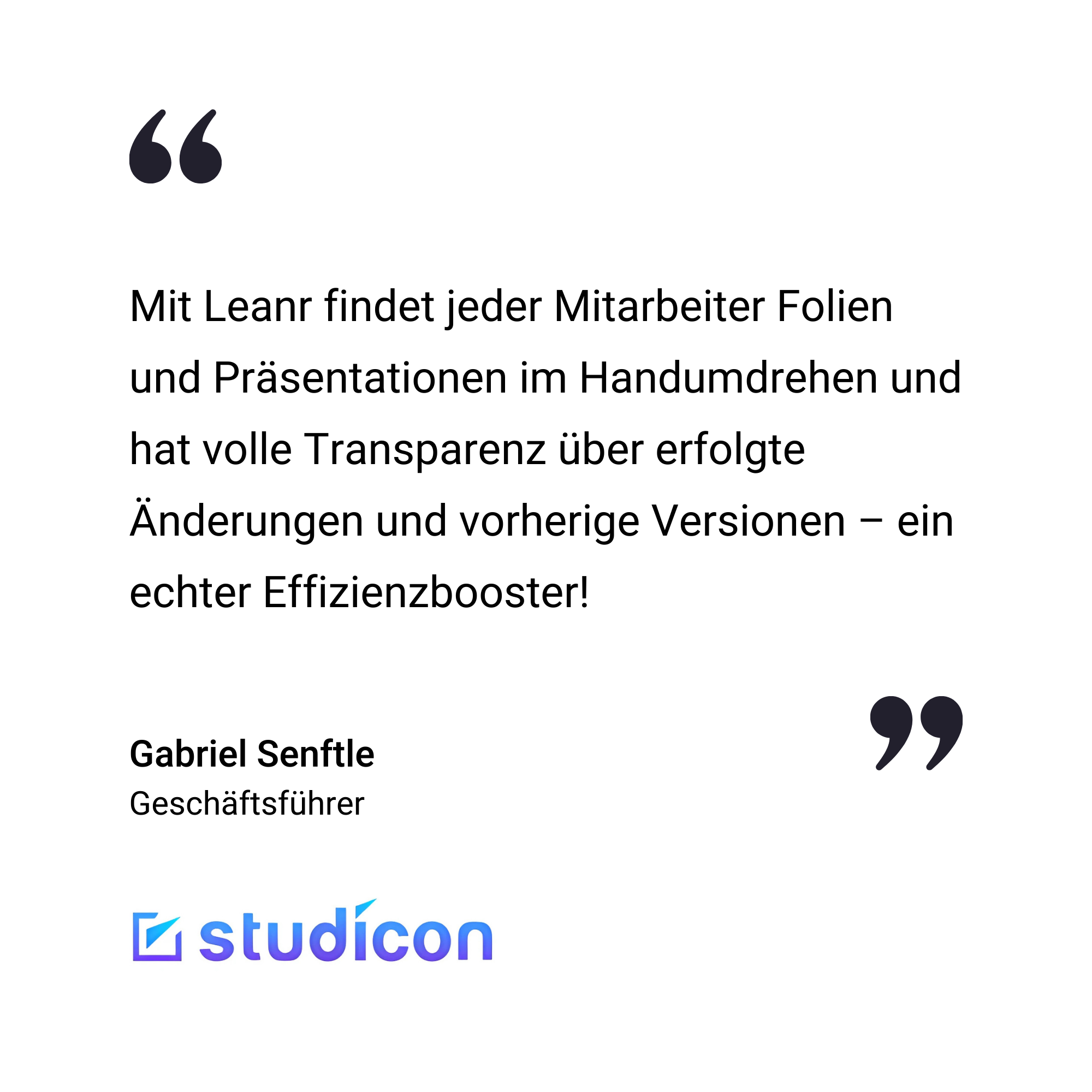 Deutsches Testimonial-Zitat über die Effizienz und Transparenz von Leanr, das Gabriel Senftle, Geschäftsführer, zugeschrieben wird, mit dem studicon-Logo am unteren Rand.