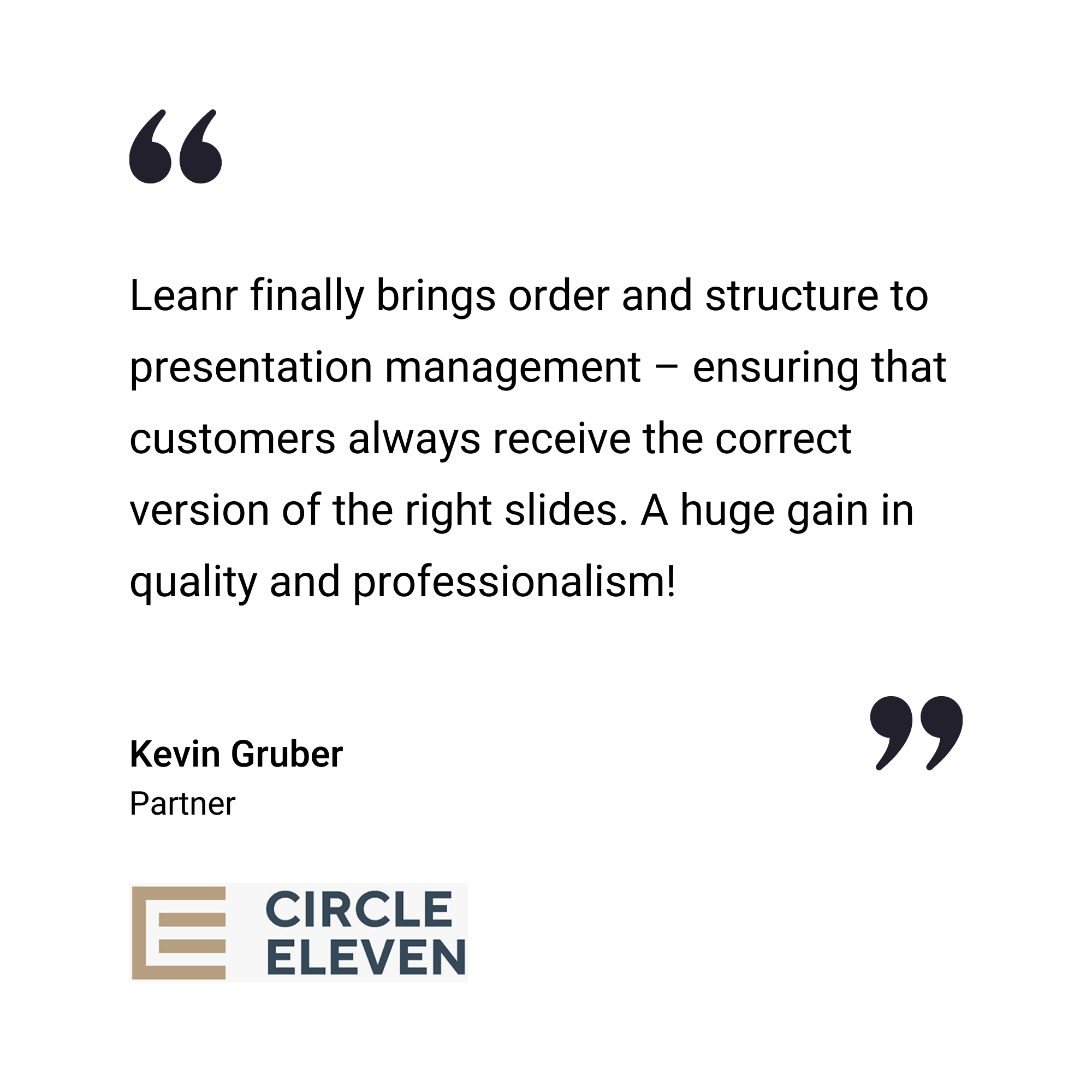 A testimonial quote from Kevin Gruber, Partner, praising Learnr for improving presentation management, above the Circle Eleven logo.