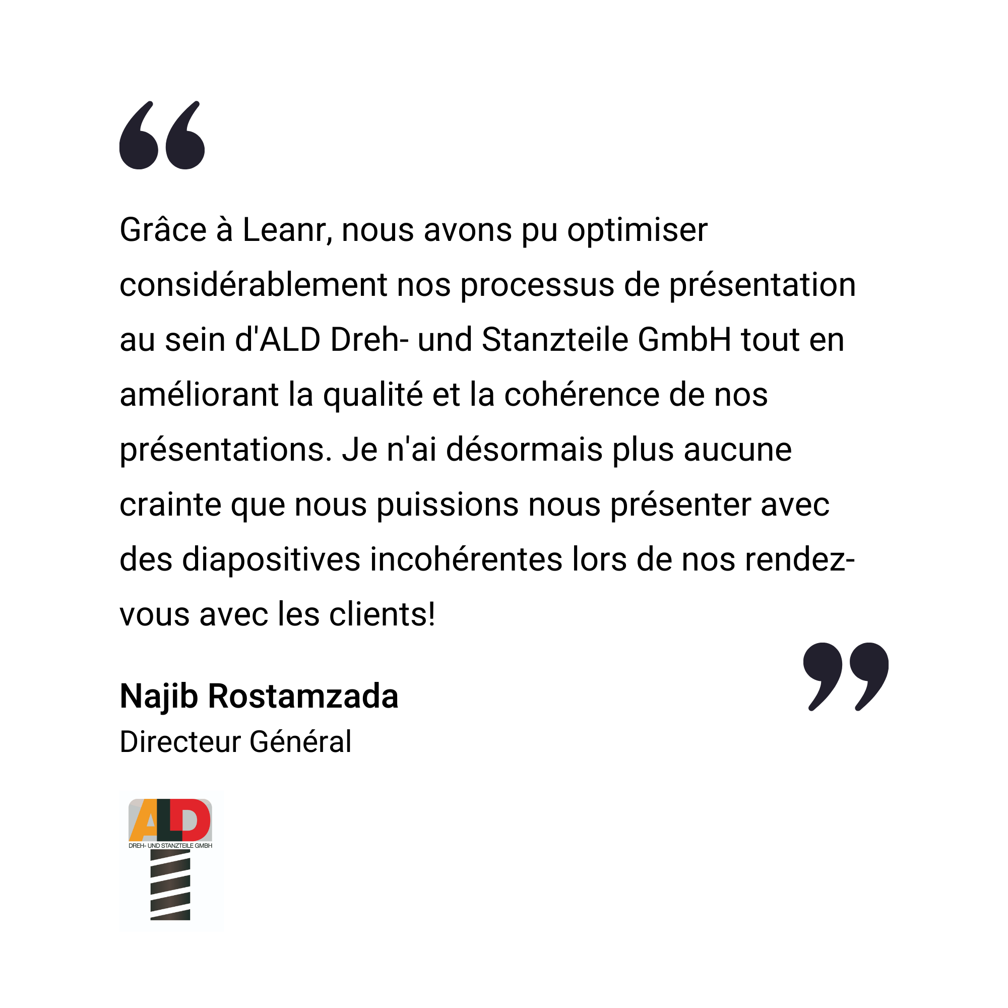 Témoignage en français faisant l'éloge de Learnr pour l'amélioration des processus de présentation chez ALD Dreh- und Stanzteile GmbH, attribué à Najib Rostamzada, Directeur Général.