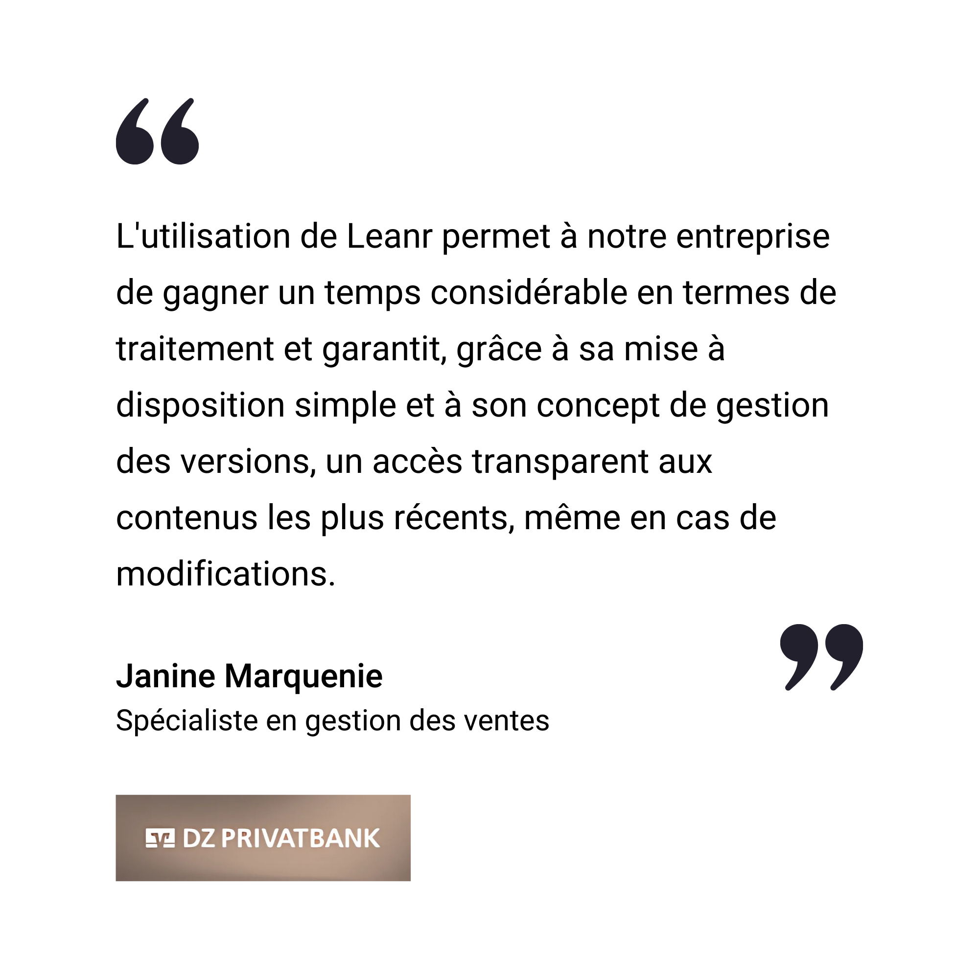 Témoignage français sur les avantages de Leanr en termes de gain de temps et de gestion du contenu, attribué à Janine Marquenie, spécialiste de la gestion des ventes, avec le logo de la DZ Privatbank.