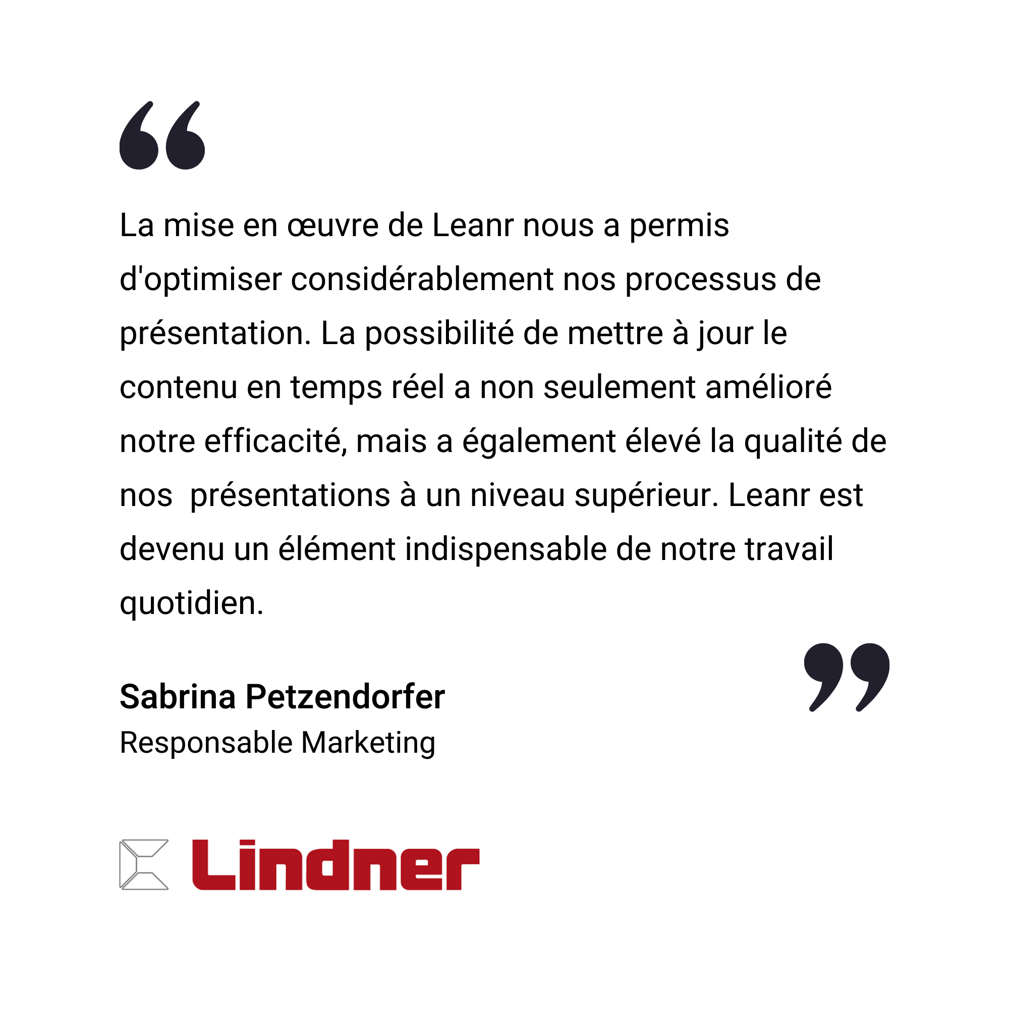 Témoignage de Sabrina Petzendorfer, responsable marketing chez Lindner, qui fait l'éloge de Leanr pour l'amélioration des processus de présentation et de l'efficacité des flux de travail quotidiens.