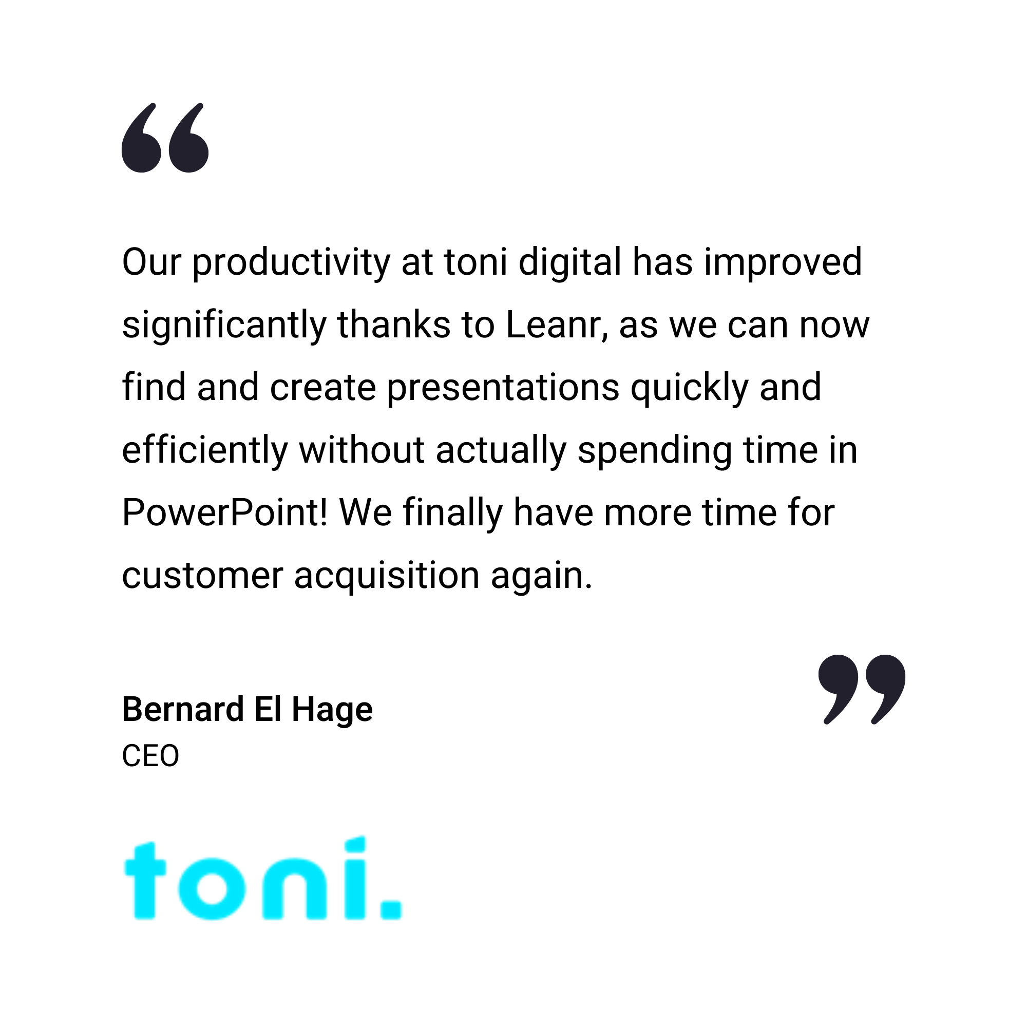 Ein Zitat von Bernard El Hage, CEO von Toni Digital, der Learnr für die Verbesserung der Produktivität und die Reduzierung des Zeitaufwands für PowerPoint lobt; unten das Logo von Toni Digital.