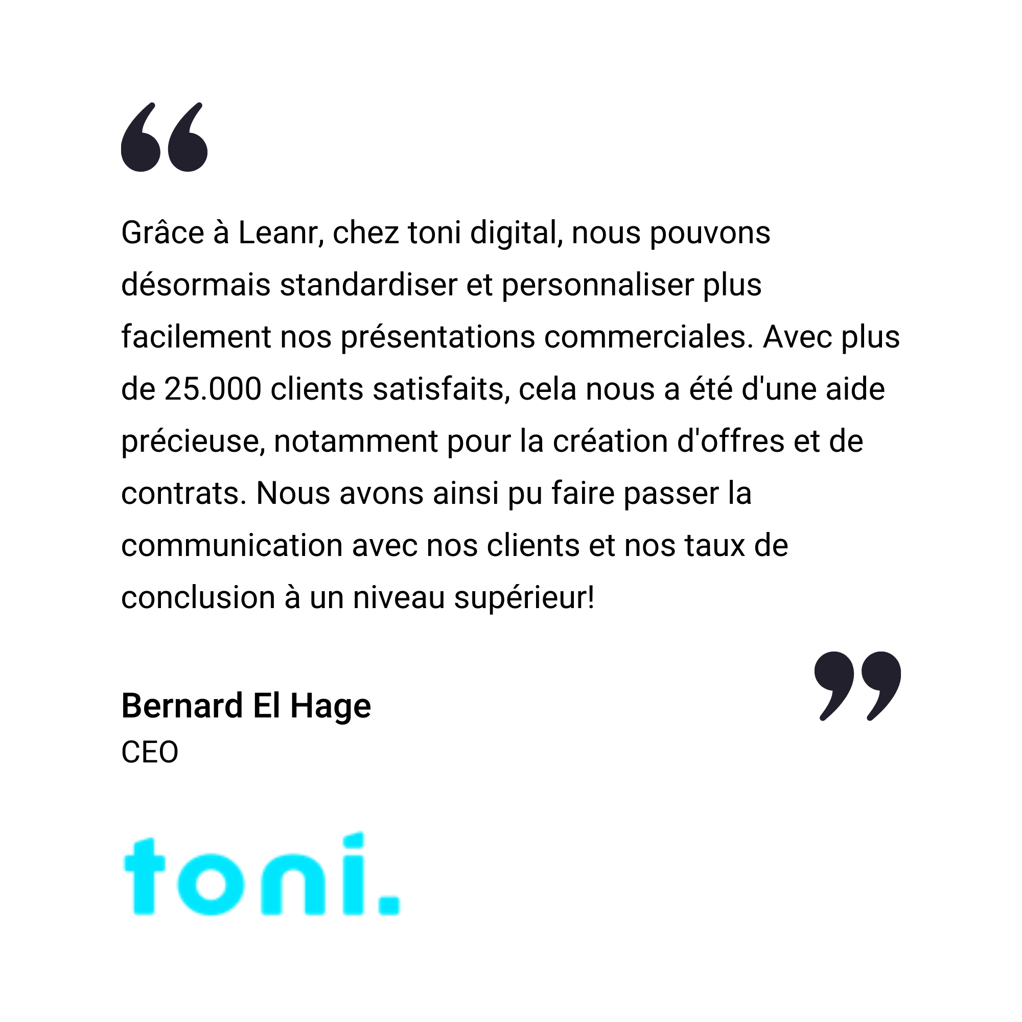 Témoignage de Bernard El Hage, PDG de toni digital, louant Leanr pour l'amélioration des présentations commerciales et de la communication avec les clients ; logo de toni digital en bas.