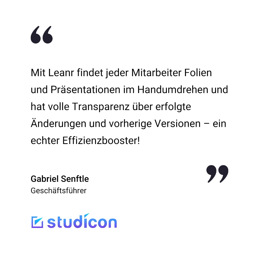 Ein deutsches Testimonial-Zitat &uuml;ber die Effizienzvorteile von Leanr wird gezeigt, das Gabriel Senftle, Gesch&auml;ftsf&uuml;hrer, zugeschrieben wird, mit dem studicon-Logo am unteren Rand.